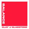 Clay J Gladstone - Balance - Single